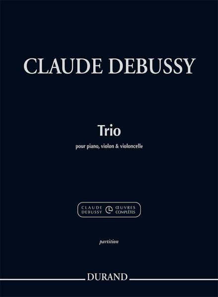 Durand DEBUSSY C. - TRIO POUR PIANO VIOLON & VIOLONCELLE