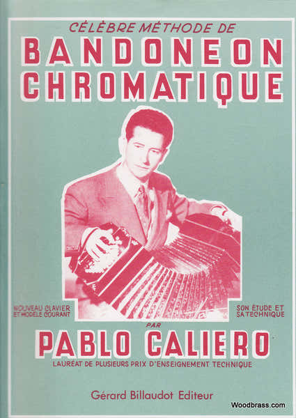 Billaudot Caliero P. - Celebre Methode De Bandoneon Chromatique