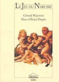 Actes Sud WAJCMAN-dupin - Le Jeu De Narcisse