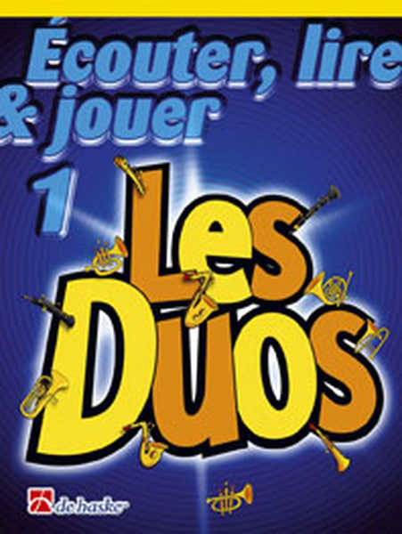 Dehaske Ecouter Lire Et Jouer Les Duos Vol.1 - Trombone Cle De Sol