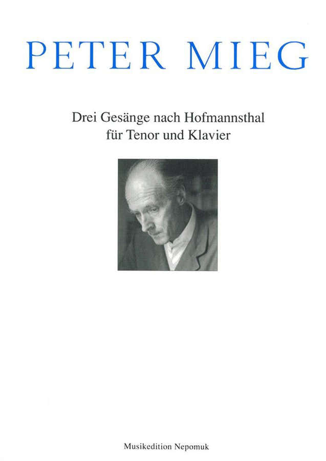 Mieg Peter - Drei Gesange Nach Hofmannsthal - Tr Piano