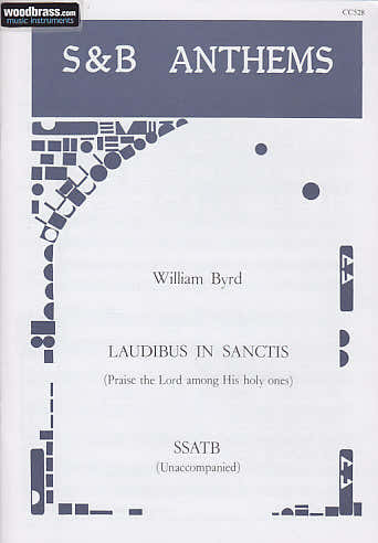 Stainer And Bell Byrd William - Laudibus In Sanctis (praise The Lord Among His Holy Ones) - Choeur Ssatb