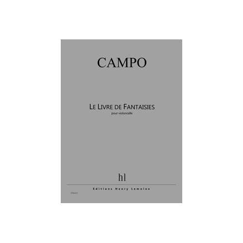 Lemoine Campo - Livre De Fantaisies Vlc.solo - Violoncelle