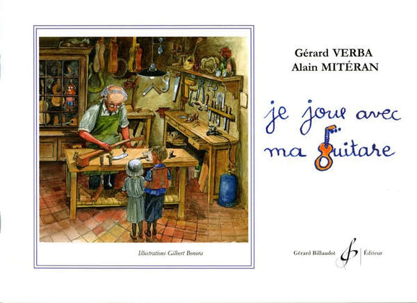 Billaudot VERBA/MITERAN - JE JOUE AVEC MA GUITARE