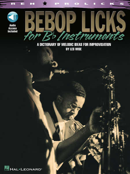 Hal Leonard Be Bop Licks For B Flat Instruments Bflatinst + Audio En Ligne - B Flat Instruments