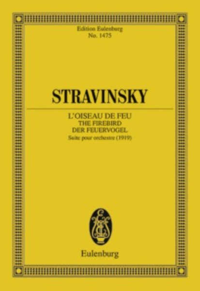 Eulenburg Stravinsky Igor - L'oiseau De Feu (1919) - Orchestra