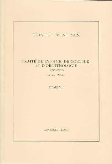 Leduc MESSIAEN O. - TRAITÉ DE RYTHME DE COULEUR ET D'ORNITHOLOGIE TOME VII