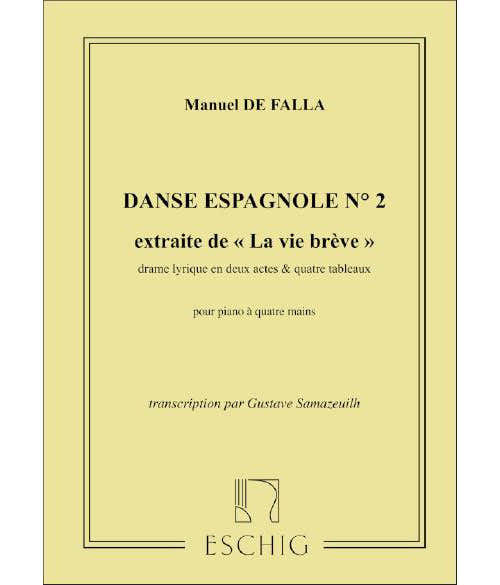 Edition Max Eschig DE FALLA M. - VIE BREVE - DANSE ESPAGNOLE N 2 - PIANO 4 MAINS