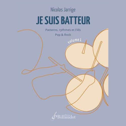 Billaudot Je Suis Batteur Vol.1
