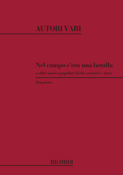 Nel Campo C'Era Una Betulla E Altri Motivi