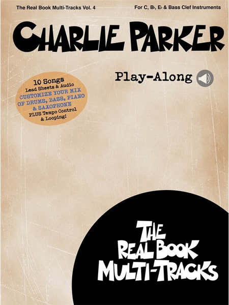 Hal Leonard Charlie Parker PLAY-along - Real Book Multi Tracks Vol.4 - Tous Instruments