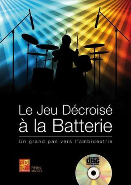 Play Music Publishing MARCEL FREDERIC - LE JEU DECROISE A LA BATTERIE + CD