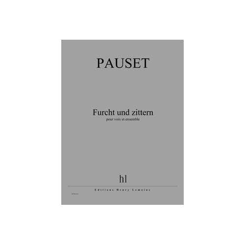 Jobert Pauset - Furcht Und Zittern - Voix et Ensemble