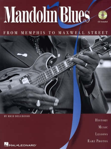 Hal Leonard Rich Delgrosso Mandolin Blues From Memphis To Maxwell Street Book/c - Mandolin