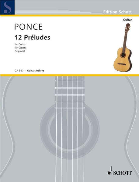 Schott PONCE MANUEL MARIA - 12 PRELUDES - GUITAR