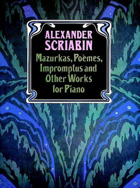 Dover Scriine A. - Mazurkas Poemes Romptus And Other Pieces - Piano