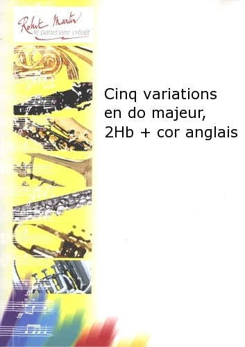 Robert Martin Robert Min Triebensen - Cinq Variations En Do Majeur 2 Hautbois + Cor Anglais