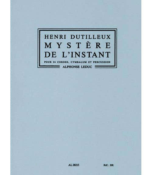 Leduc DUTILLEUX H. - MYSTERE DE L'INSTANT - CORDES ET PERCUSSIONS