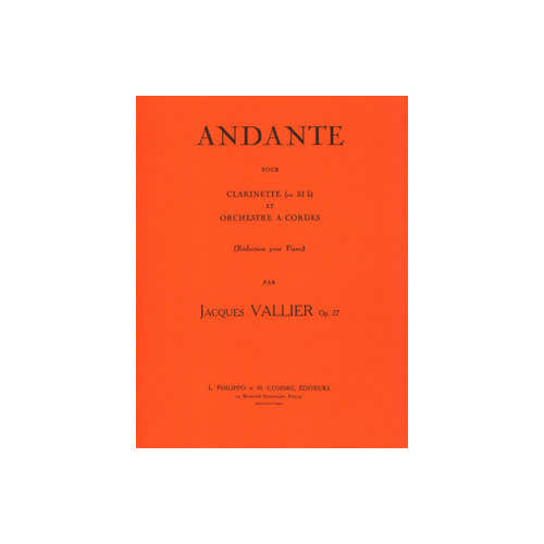 Combre Vallier - Andante Op.27 Clarin./orch.crd - Clarinette et Piano (réduction)