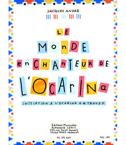 Leduc Andre Jacques - Le Monde Enchanteur De L'ocarina