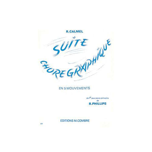 Combre Calmel - Suite Chorégraphique 5 Mouvts - Piano À 4 Mains