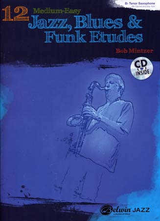 Alfred Publishing Mintzer Bob 12 Medium-Easy Jazz Blues & Funk Etudes + Cd - Bb Instruments