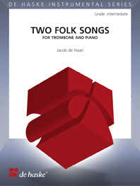 Dehaske DE HAAN J. - TWO FOLK SONGS - TROMBONE ET PIANO