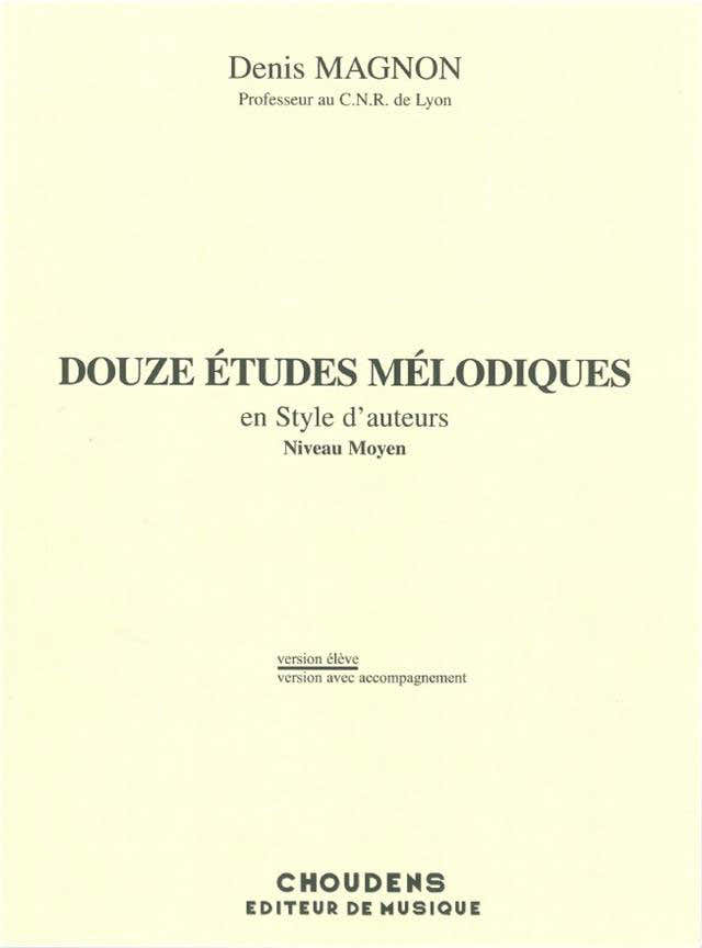 MAGNON D. - 12 ETUDES MELODIQUES AVEC ACC. DE PIANO - FIN D'ETUDES - ELEVE