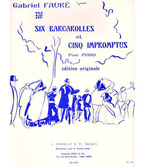 Leduc FAURE GABRIEL - 6 BARCAROLLES ET 5 IMPROMPTUS - PIANO