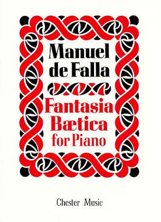 Chester Music MANUEL DE FALLA - FANTASIA BEATICA - PIANO