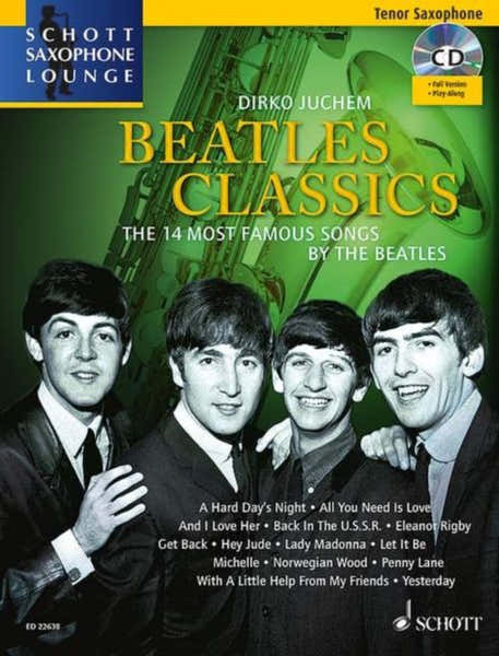 Schott Dirko Juchem - Beatles Classics - Alto Saxophone + Audio En Ligne
