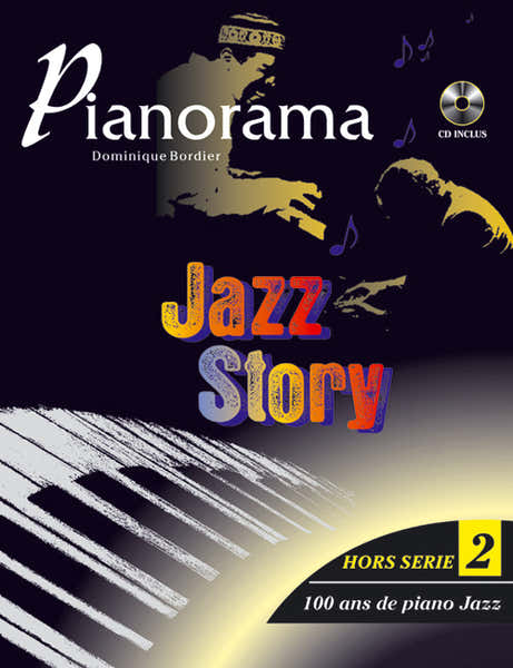 Hit Diffusion Pianorama Hors Serie Vol. 2 Jazz Story 100 Ans De Piano Jazz + Cd