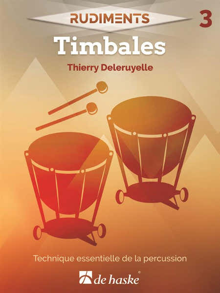 Dehaske Deleruyelle Thierry - Rudiments 3 - Timbales