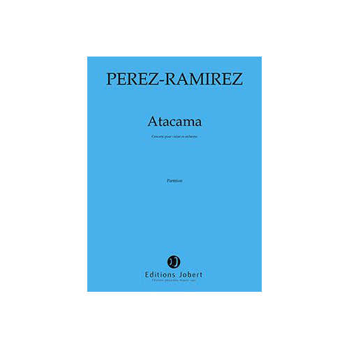 Jobert Perezramirez - Atacama - Violon et Orchestre