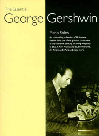 GERSHWIN GEORGE - ESSENTIAL - PIANO SOLOS
