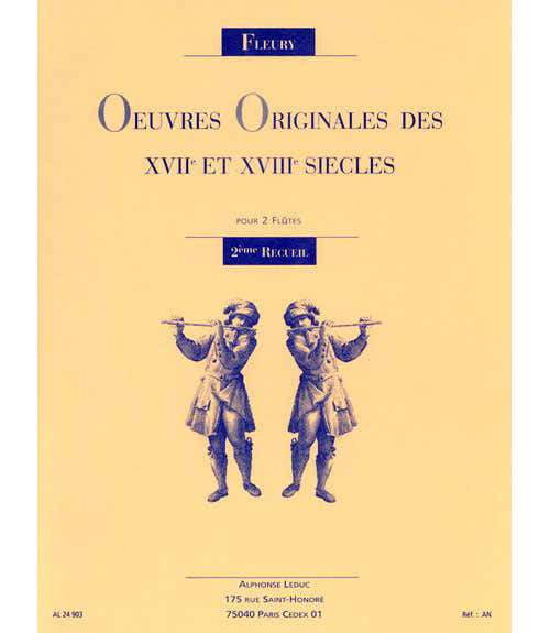 Leduc Fleury - Oeuvres Originales Des Xviie & Xviiie Siecles Pour 2 Flutes