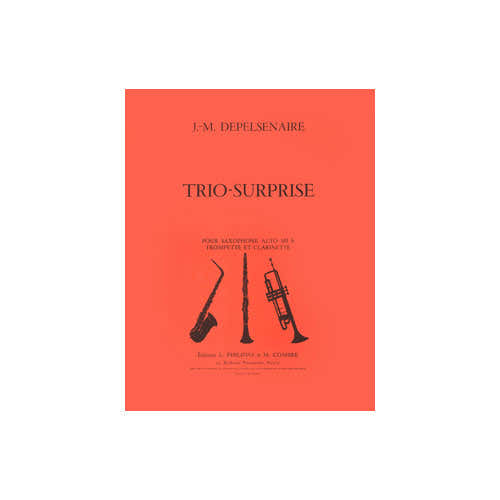 Combre Depelsenaire - Trio Surprise - Saxophone Ou Clarinette Ou Trompette