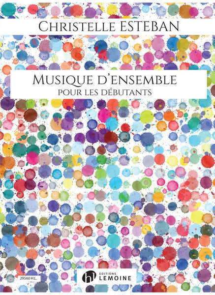 Lemoine Esteban Christelle - Musique D'ensemble Pour Les Debutants