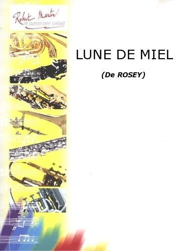 Robert Martin Rosey - Lune De Miel