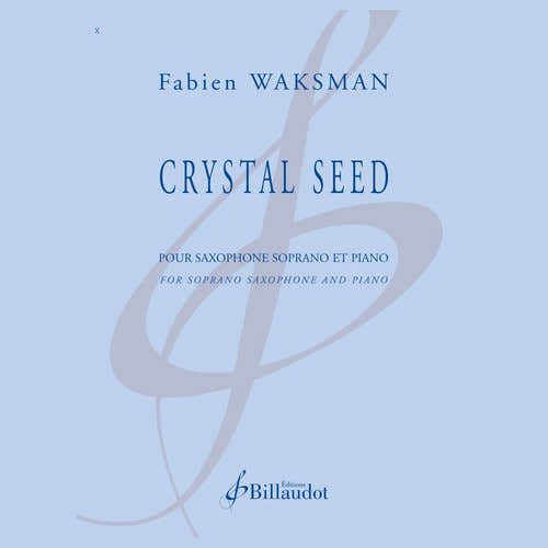 Billaudot Waksman F. - Crystal Seed