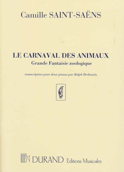 Durand SAINT SAENS C. - CARNAVAL DES ANIMAUX - 2 PIANOS