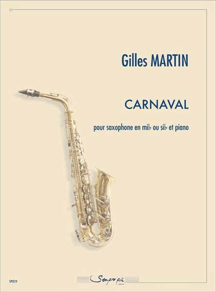 Sempre Piu Editions Martin Gilles - Carnaval - Saxophone & Piano