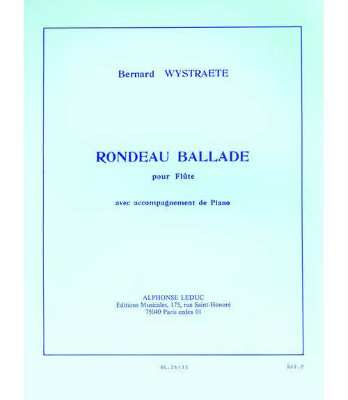 Leduc WYSTRAETE BERNARD - RONDEAU BALLADE - FLUTE & PIANO