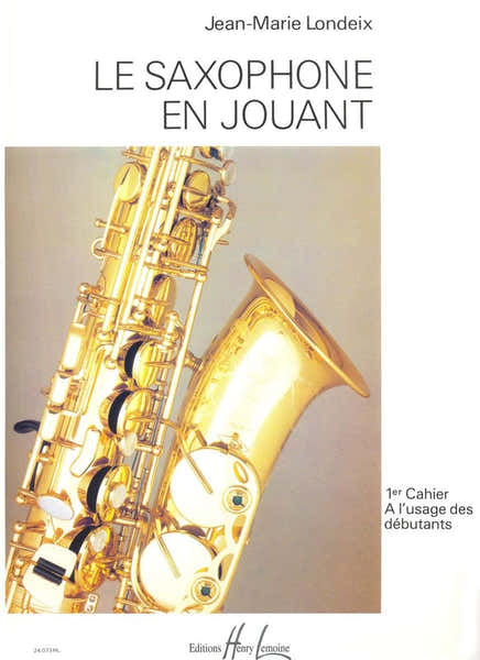 Lemoine Londeix JEAN-marie - Saxophone En Jouant Vol.1