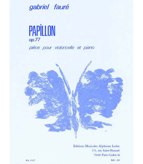 Leduc FAURE GABRIEL - PAPILLON OP.77 - VIOLONCELLE & PIANO