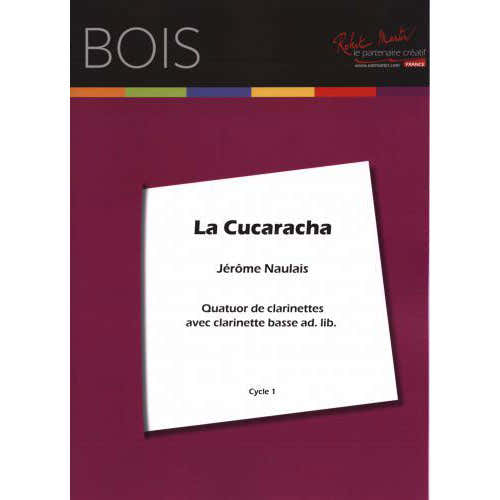 Robert Martin Naulais J. (arr.) - La Cucaracha - Quatuor De Clarinettes