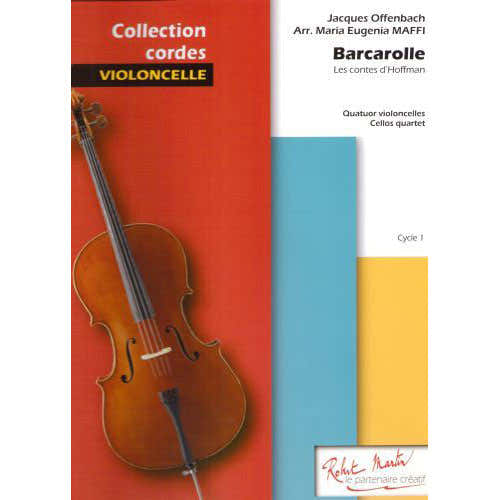 OFFENBACH J. MAFFI M.E. - MAFFI M.E. - BARCAROLLE "EXTRAIT CONTES D'HOFFMAN" POUR QUATRE VIOLONCELL