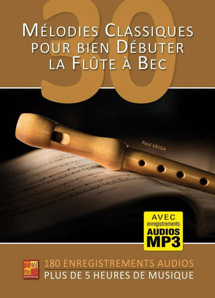 Play Music Publishing Mélodies Classiques Pour Bien Débuter La Flûte à Bec