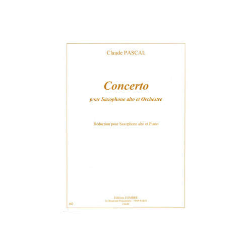 Combre Pascal - Concerto PR Sax. Alto et Orch. - Saxophone et Piano (réduction)
