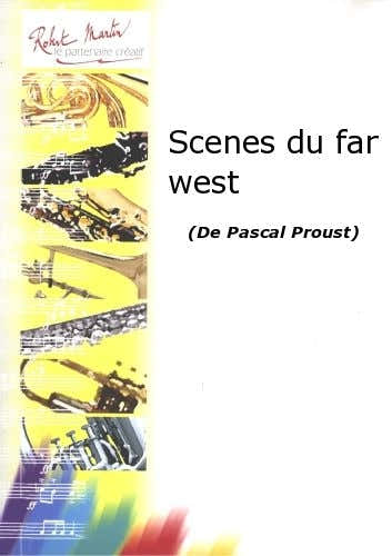 Robert Martin Proust P. - Scenes Du Far West